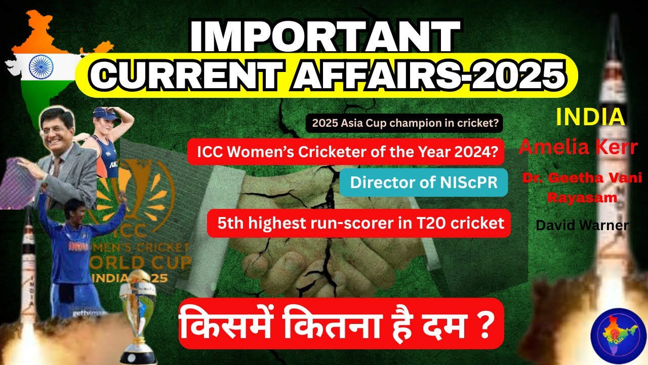 Current Affairs 2025 | 40 MCQs | Most Important  Current Affairs Questions