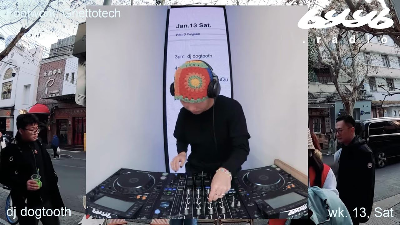 dj dogtooth | 路边电台 | byyb.radio | Footwork, Ghettotech, Dub Mix | Shanghai Roadside Radio