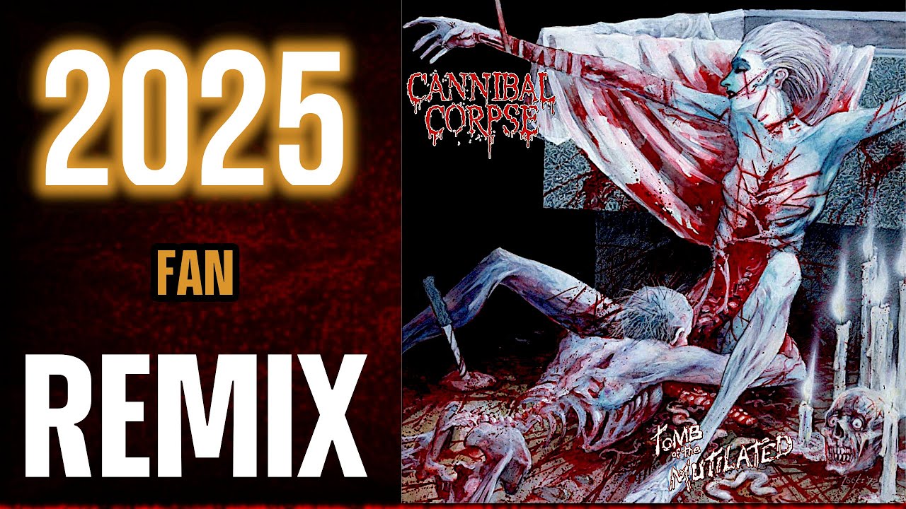 CANNIBAL CORPSE – Tomb of the Mutilated (Commissioned Remix)