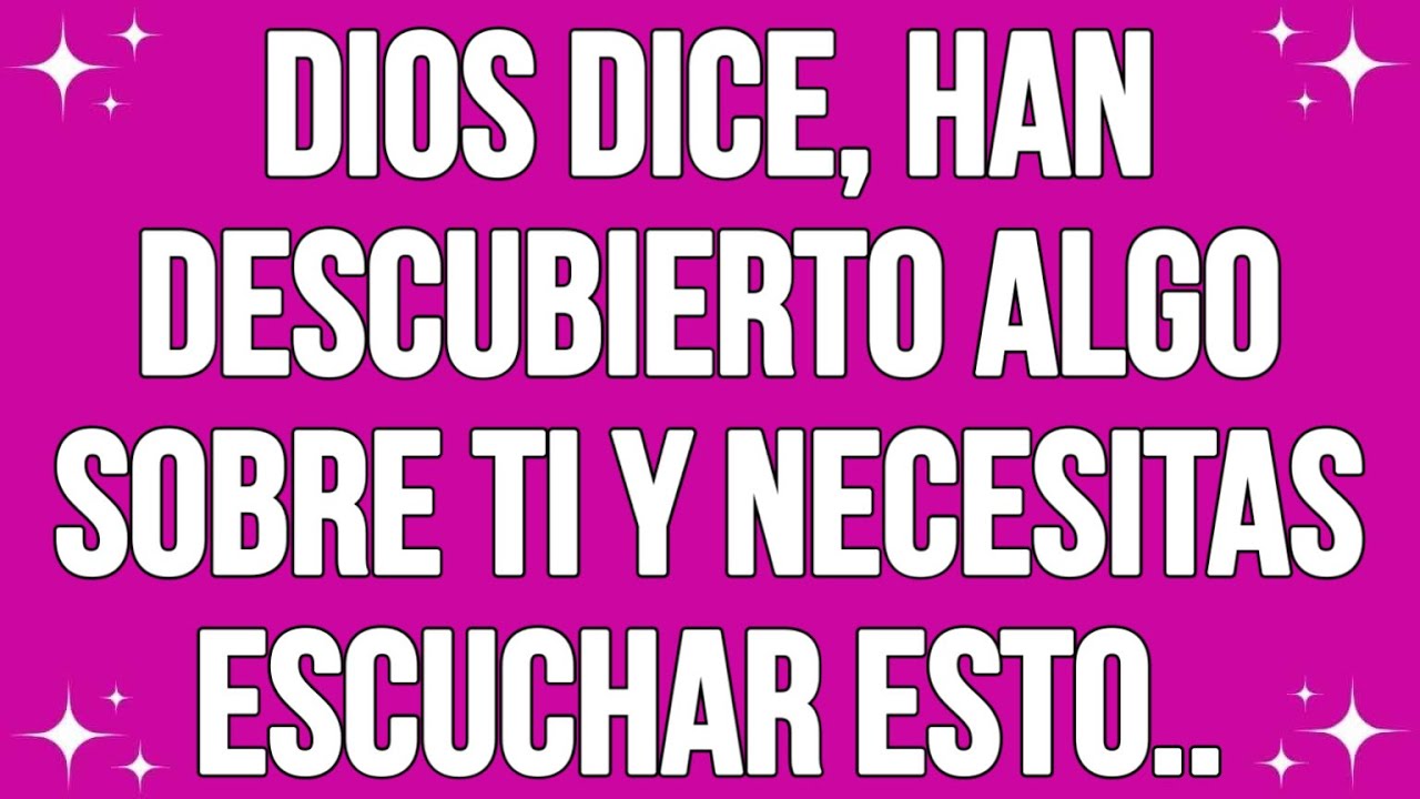 Dios dice, han descubierto algo sobre ti... Y Necesitas Escuchar Esto...