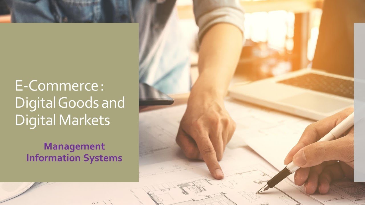 E-Commerce: Digital Goods and Digital Markets