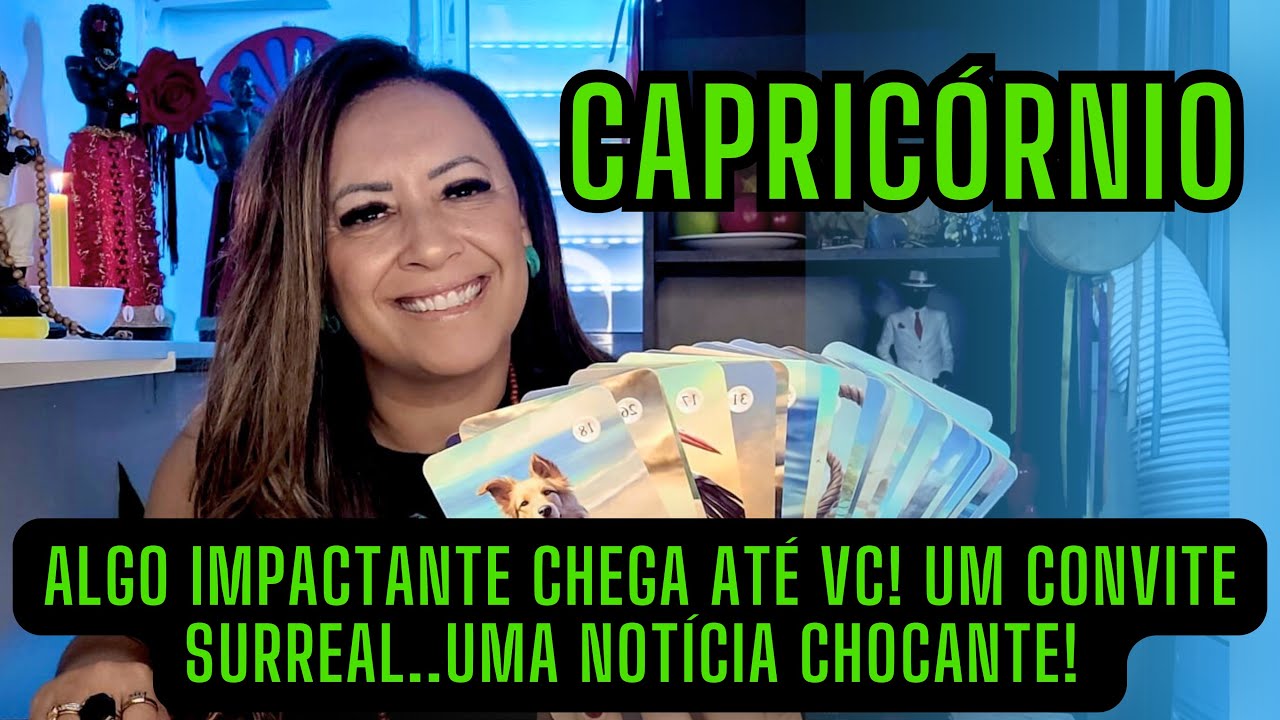 CAPRICÓRNIO ♑️ ALGO IMPACTANTE CHEGA ATÉ VC! UM CONVITE SURREAL…UMA NOTÍCIA CHOCANTE!
