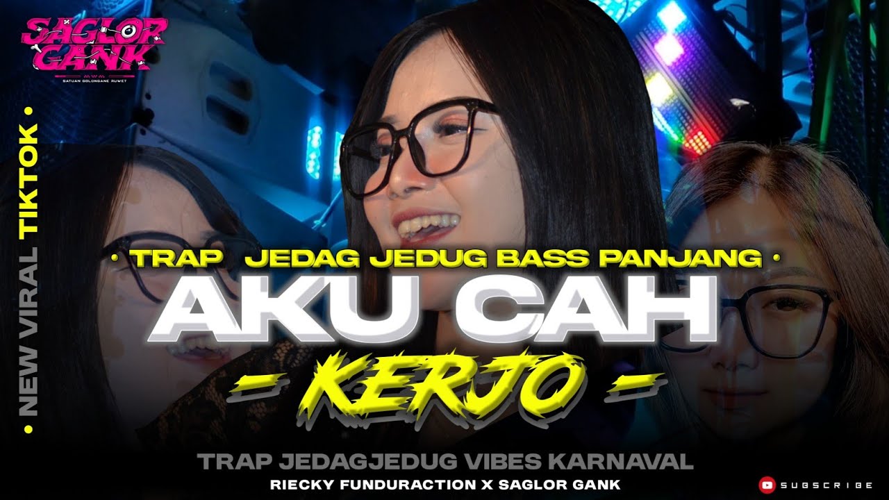 DJ AKU CAH KERJO TRAP JEDAGJEDUG BASS PANJANG • DJ RIECKY FUNDURACTION [WSB]