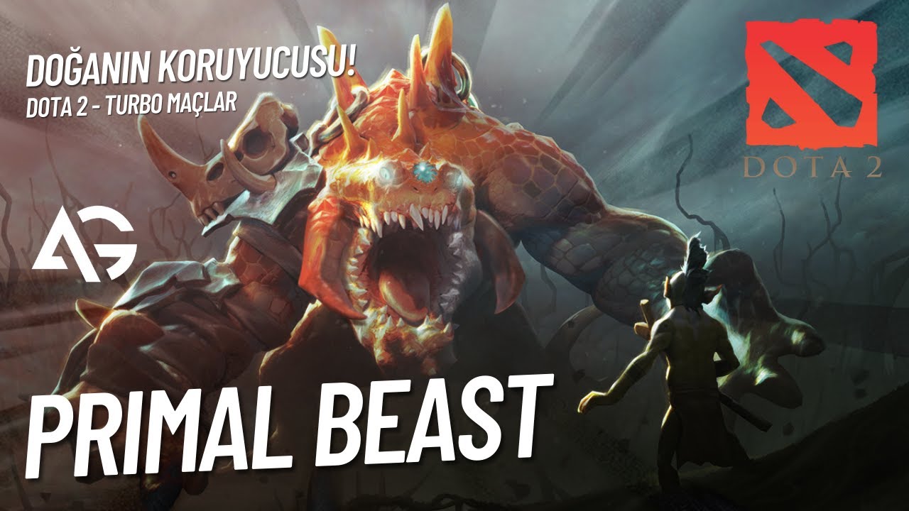 DOĞANIN KORUYUCUSU! [PRIMAL BEAST] - DOTA 2 TÜRKÇE