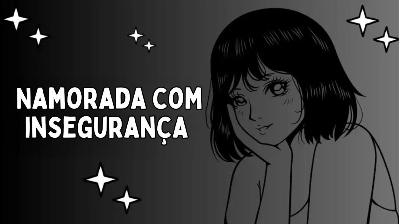 ASMR - NAMORADA COM  INSEGURANÇA