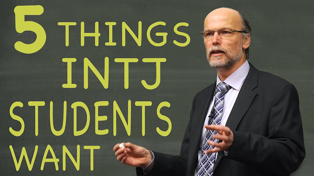 5 things INTJ Students Wish Their Teachers (and Parents) Knew