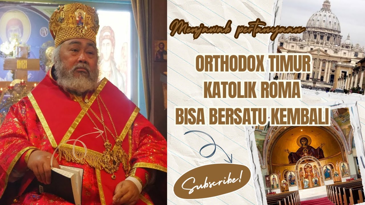 Apa Orthodox Timur dan Katolik Roma bisa bersatu kembali.