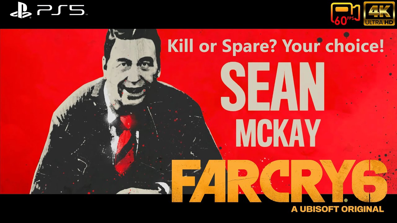 Kill or Spare McKay? Your Choice! - Far Cry 6 - PS5 4K60P