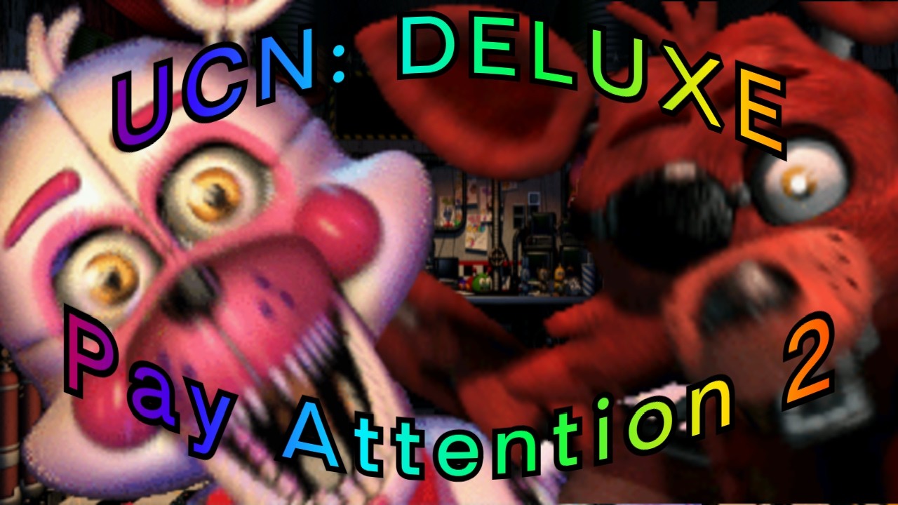 UCN: DELUXE 2.0 - Pay Attention 2