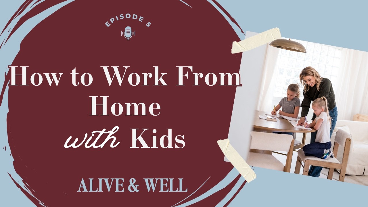3 Keys to Working from Home with Kids