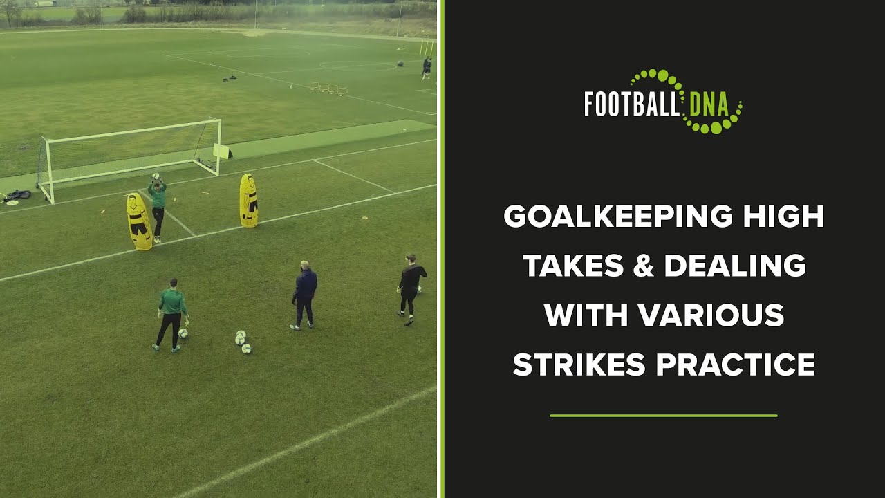 Goalkeeper Training: High Takes Practice