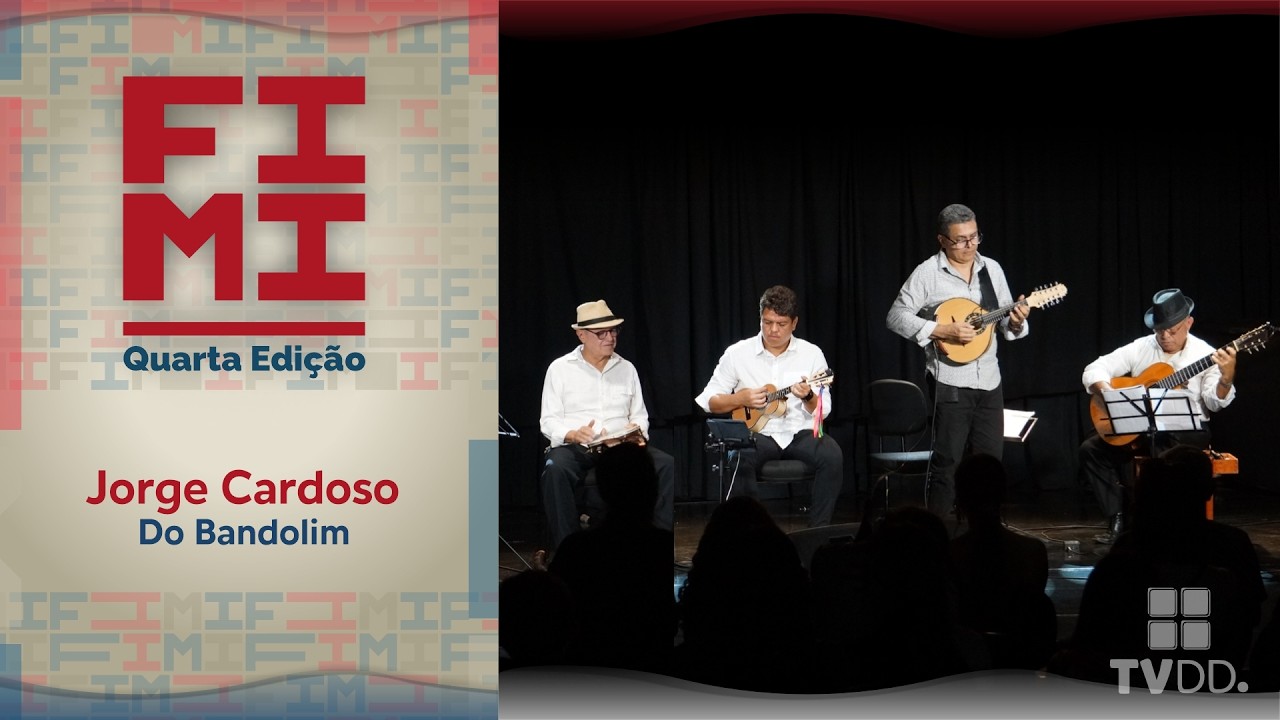 FIMI IV - Jorge Cardoso   Choro de Bandolim COM AUDIODESCRIÇÃO