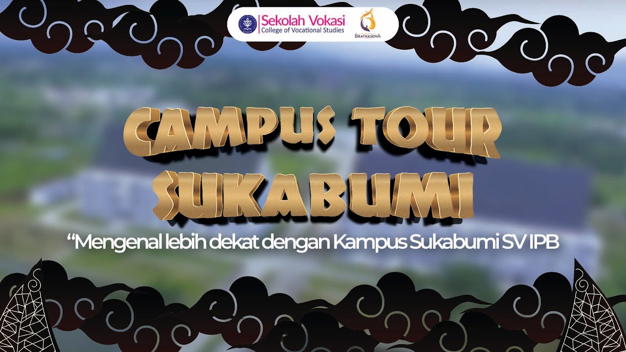 Campus Tour Sukabumi : Mengenal Lebih Dekat dengan Kampus Sukabumi SV IPB