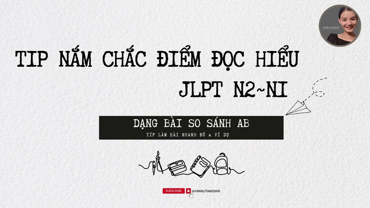TIP L&Agrave;M B&Agrave;I A & B - TRONG ĐỌC HIỂU JLPT N2,N1 - HINXU TANOSHII