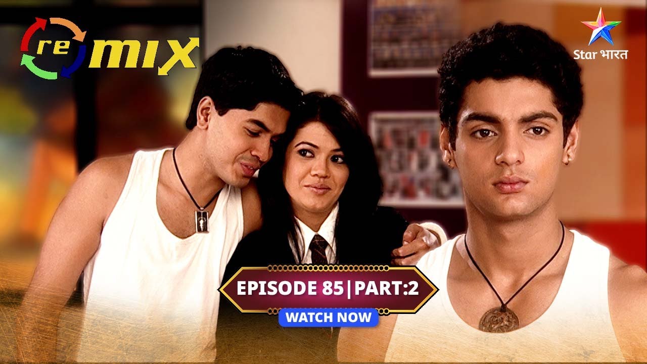 EPISODE-85 PART 02 | Remix | Kya Sahil pakda jaayega? #starbharat