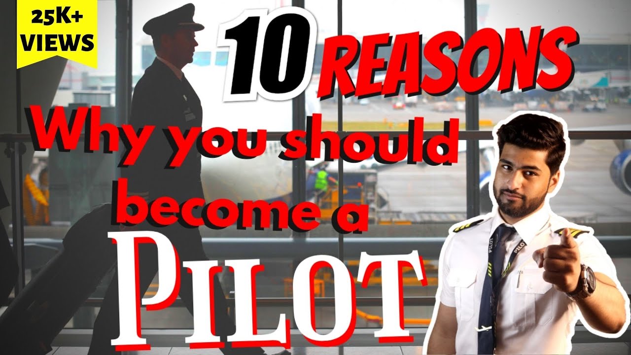 TOP 10 Reasons to become a PILOT