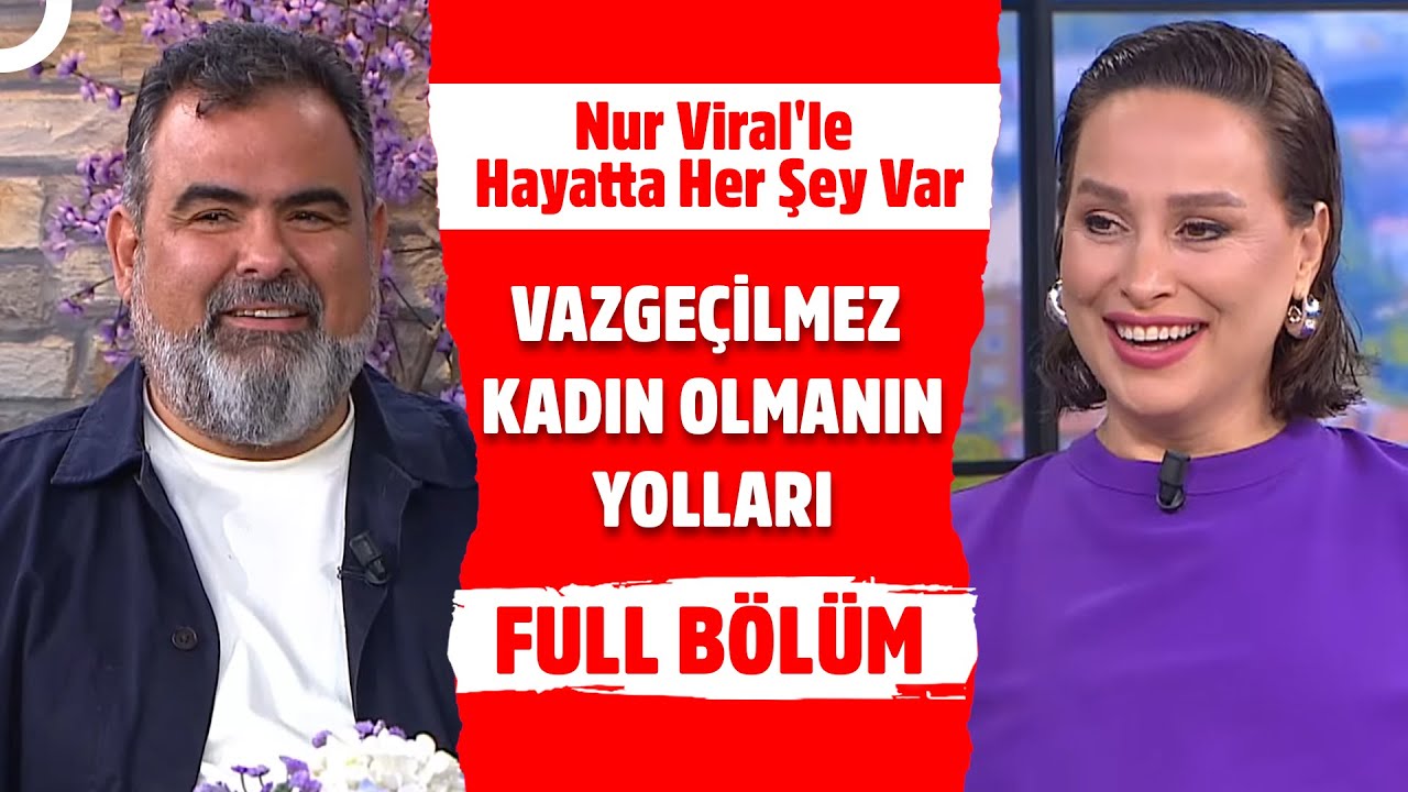 Nur Viral'le Hayatta Her Şey Var | 18 Eylül 2024
