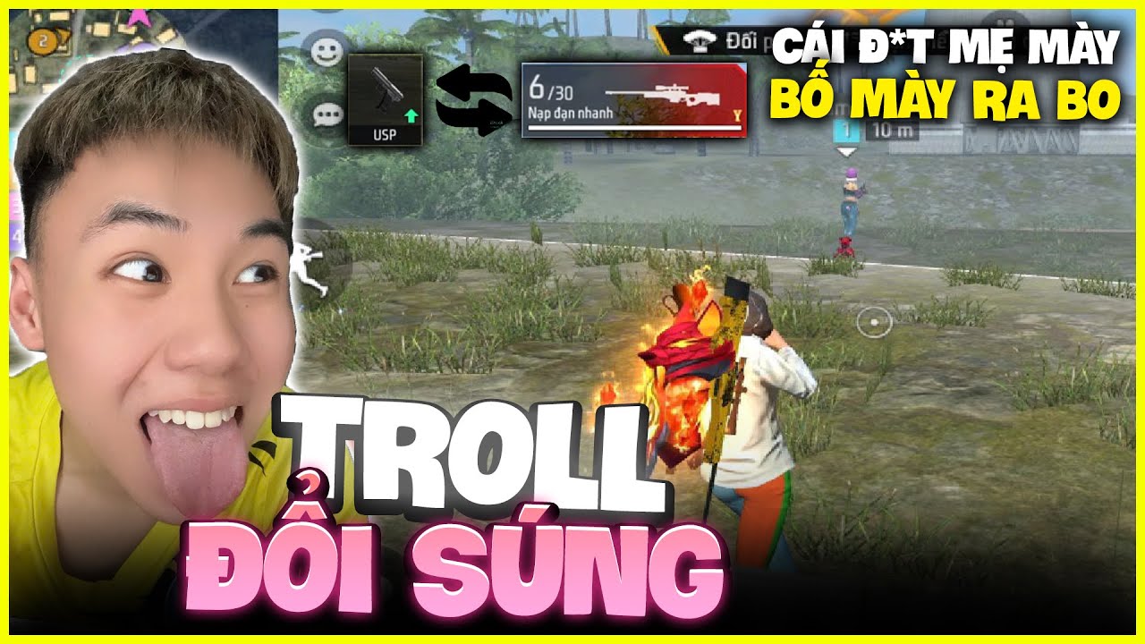 Mướp | Troll Đổi Súng Đểu Lấy Sú.ng Sịn, Bị Đồng Đội Chửi Sml !!!
