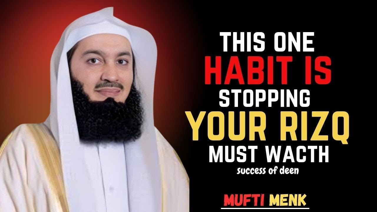 Every Muslim Must Hear This – The Hidden Habit That’s Blocking Your Rizq||Mufti Menk