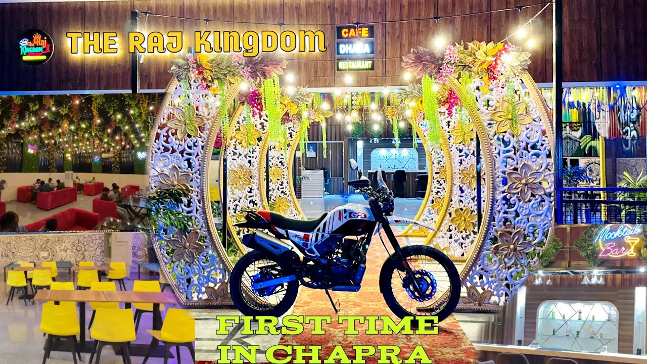 The RAJ KINGDOM 🥰 || #CHAPRA   #Restaurant #cafe #dhaba||  FIRST Time in #Chapra🔥Amazing #interior