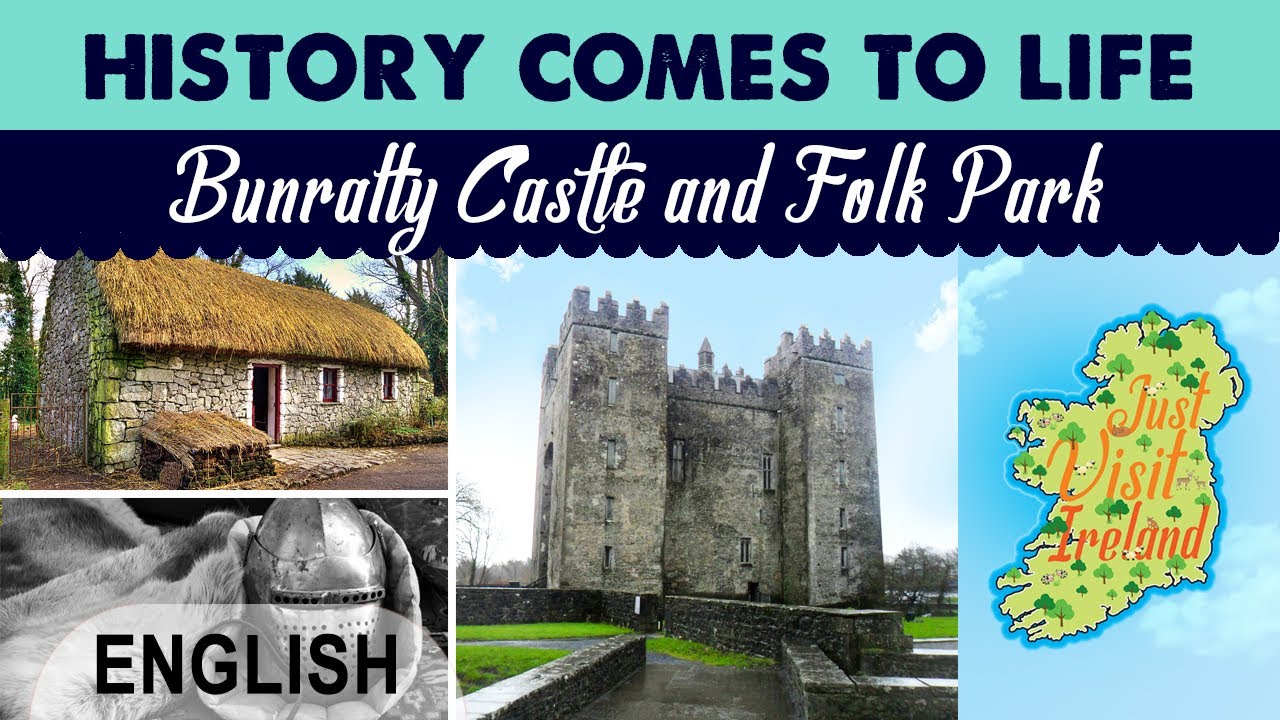 CLARE: History comes to life - Bunratty Castle & Folk Park