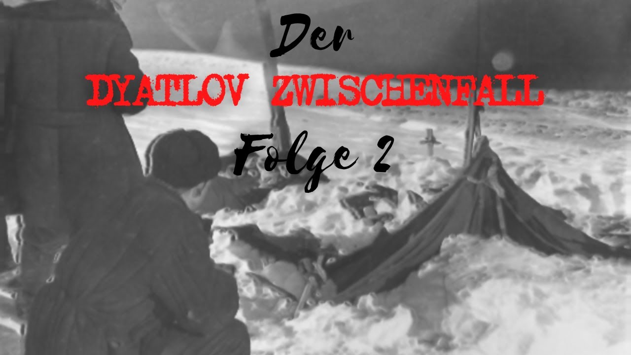 Der Dyatlov Zwischenfall [FOLGE 2] Die Suche nach den Wanderern