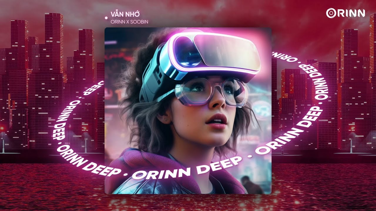 VẪN NHỚ (DĨ V&Atilde;NG NHẠT NH&Ograve;A 2) REMIX - SOOBIN x ORINN x GUANG