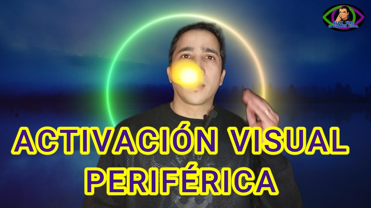 ACTIVACI&Oacute;N VISUAL PERIF&Eacute;RICA