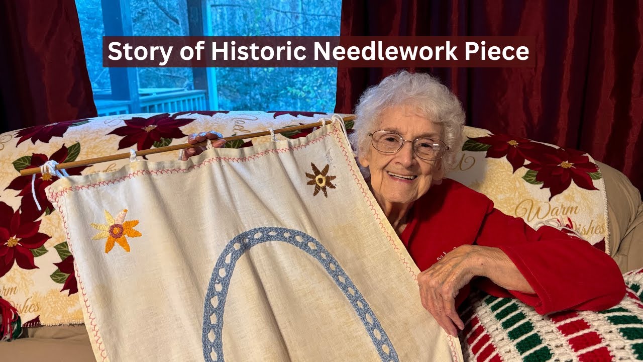 Appalachian Granny Shares Story and Recreates Historic Needlework Piece
