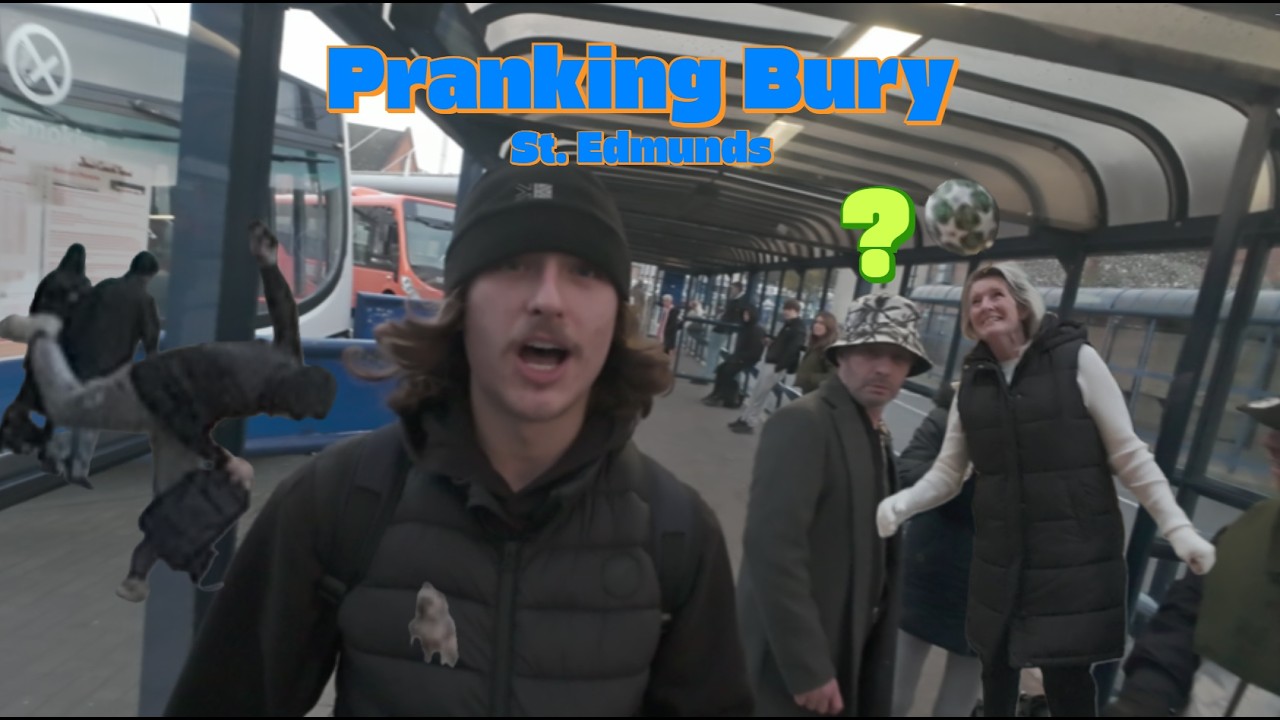 PRANKING Bury st Edmunds