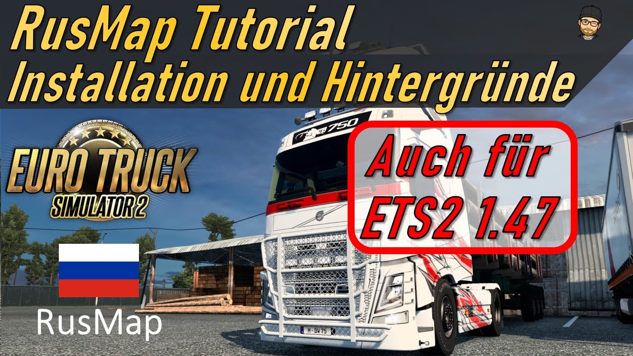 Wie wird die RUS MAP für den ETS2 installiert? | Tutorial und Hintergründe | ETS2 1.47 + RusMap 2.47