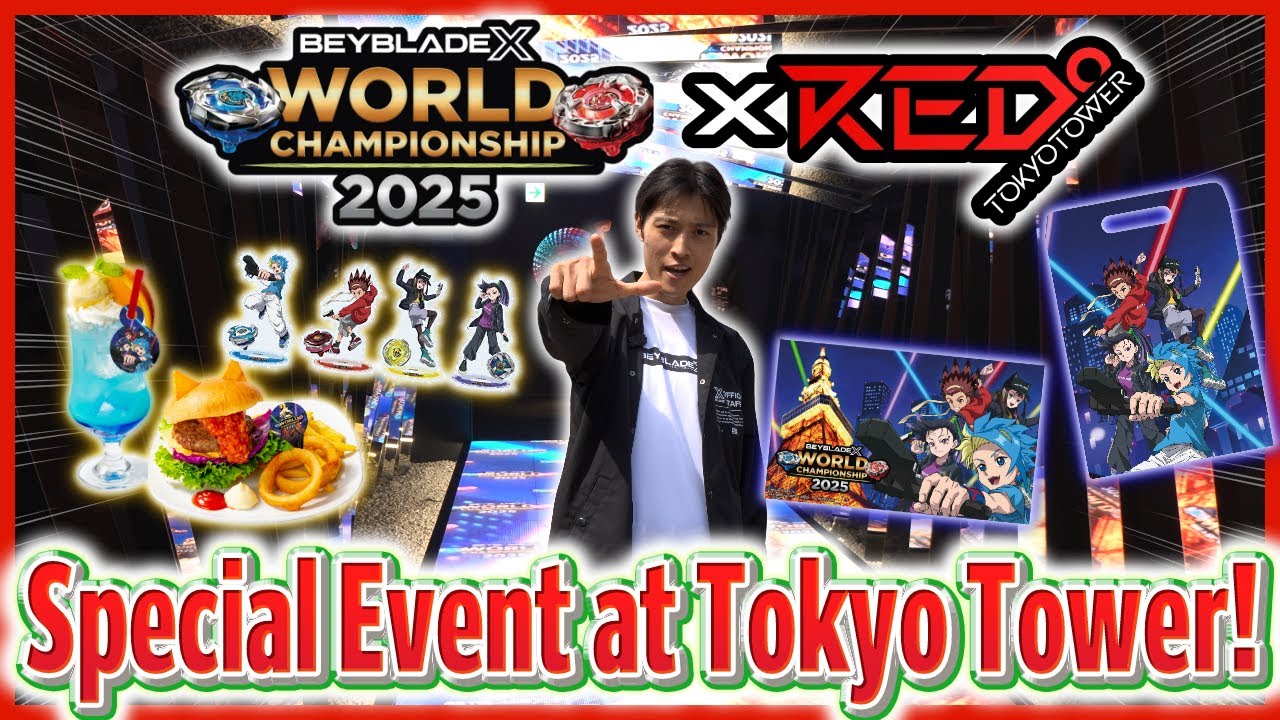 Special Collaboration! BEYBLADE X WORLD CHAMPIONSHIP 2025 &times; RED&deg; TOKYO TOWER