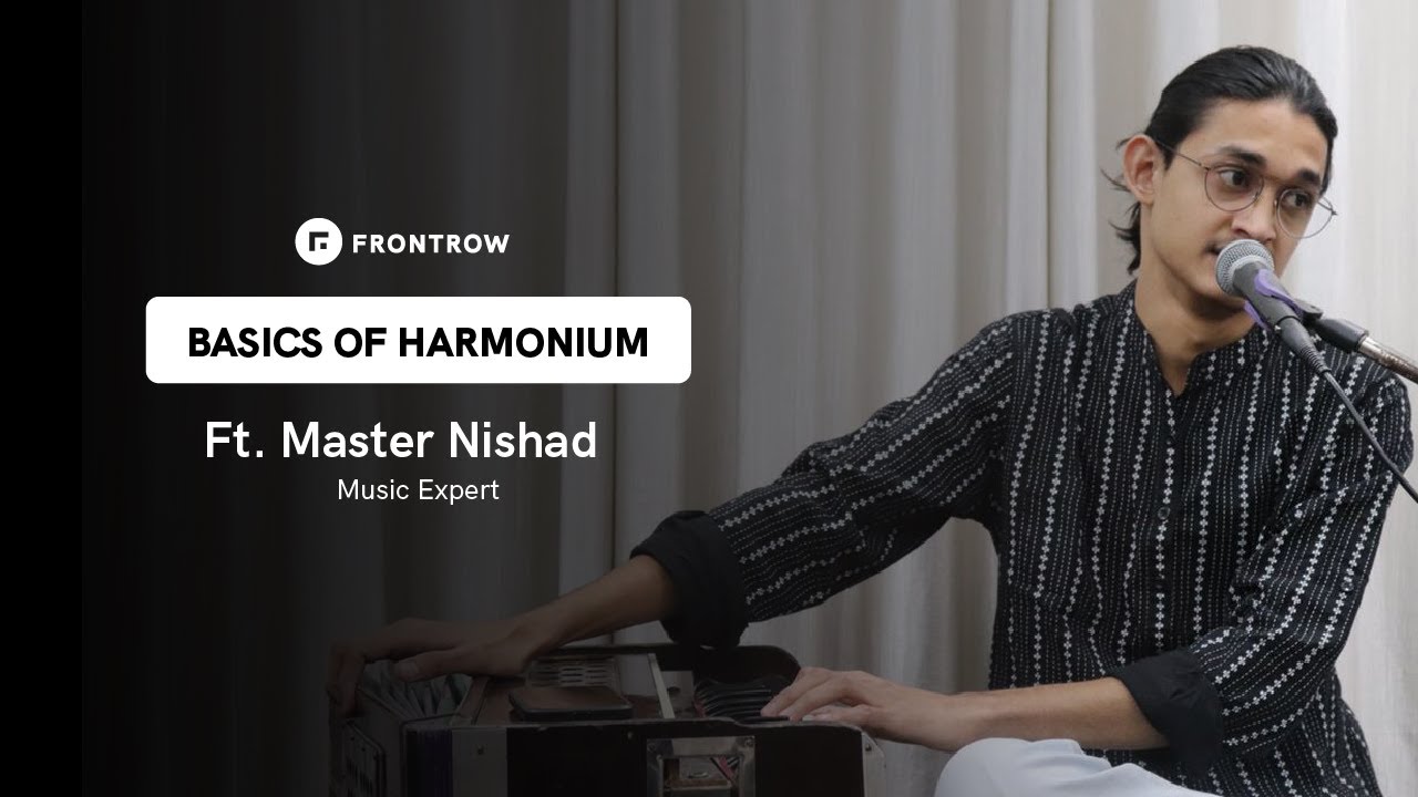 Basics of Harmonium | हारमोनियम बजाना सीखें | Master Nishad | FrontRow