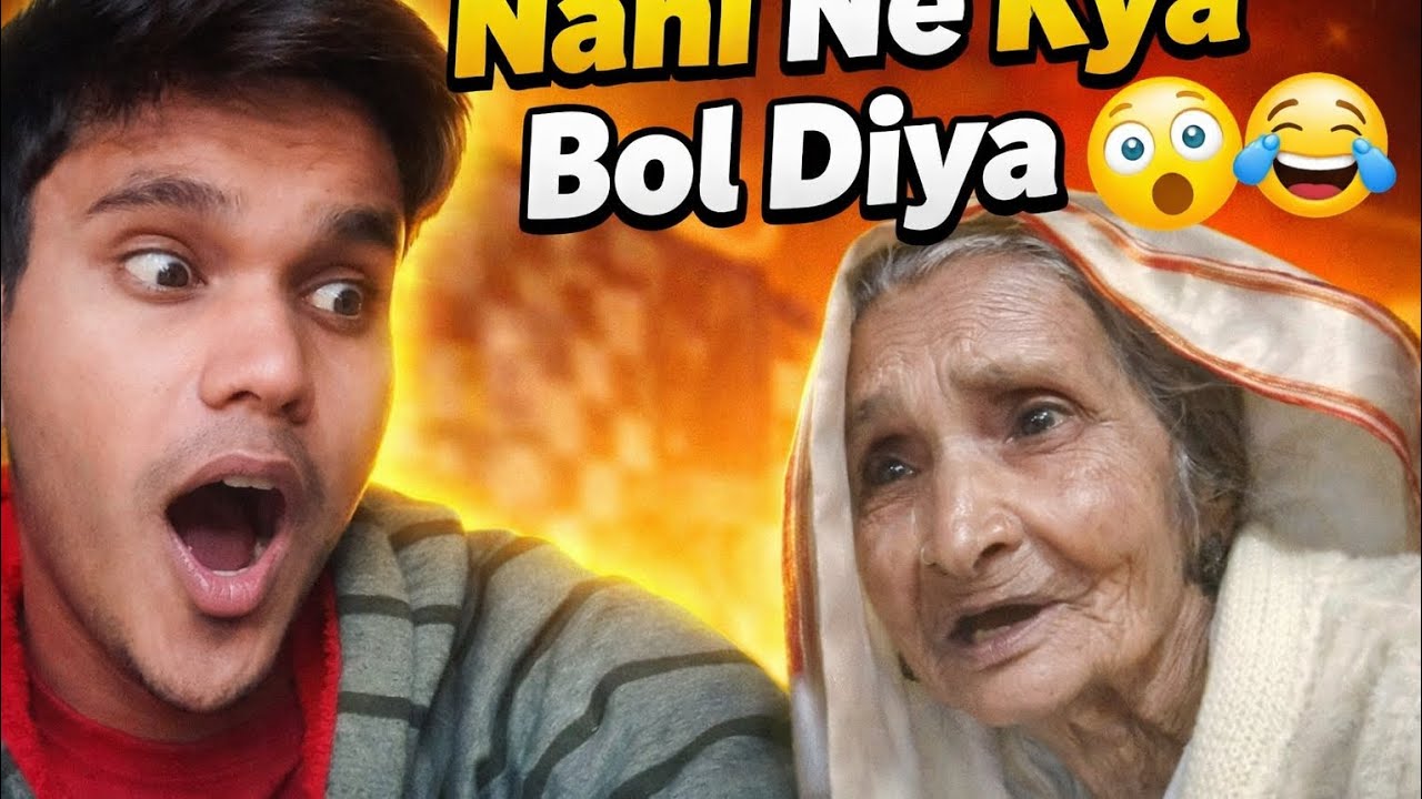 Aaj Nani Aayi | Nani Ne Kya Bol Diya 😂 | Funny Family Vlog