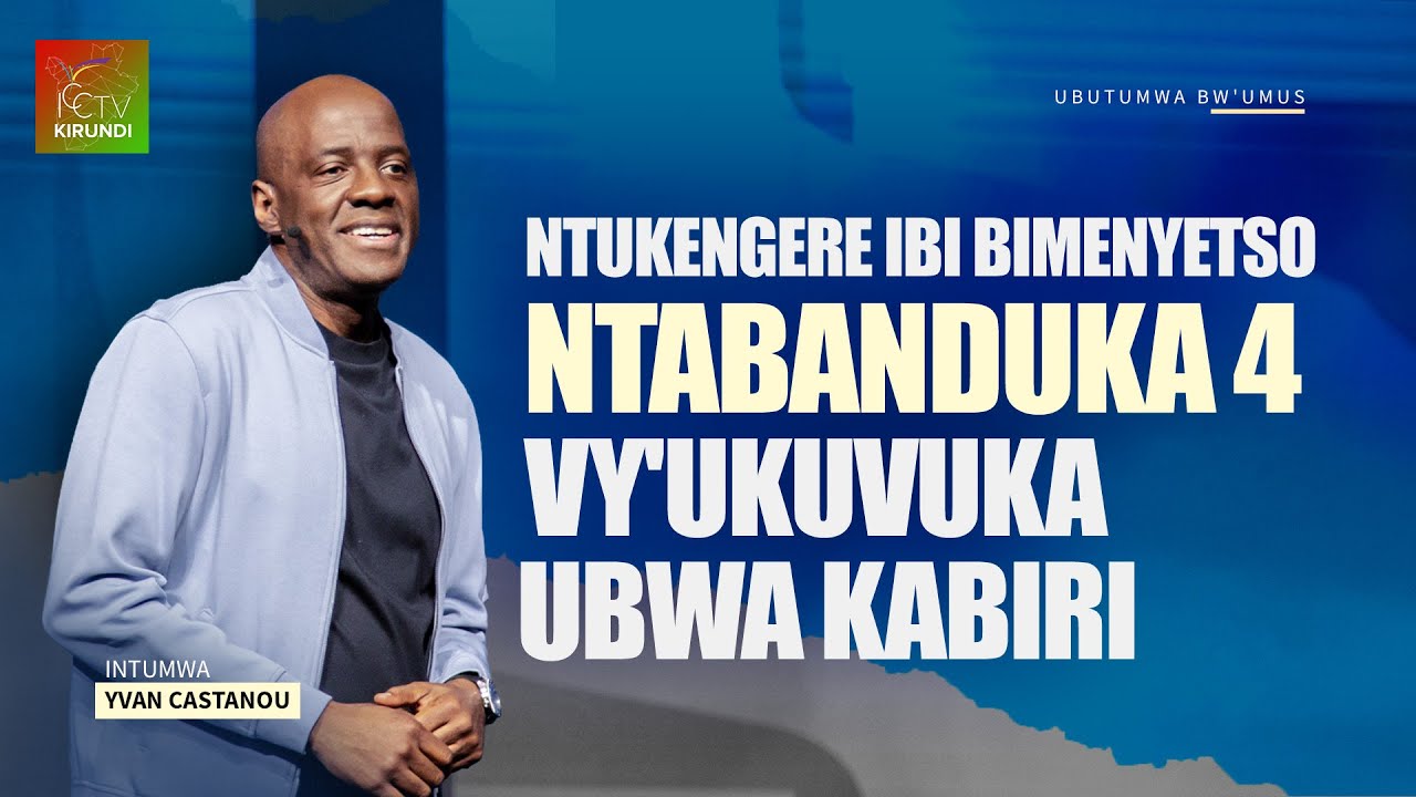 Ntukengere ibi bimenyetso ntabanduka 4 vy'ukuvuka ubwa kabiri | Intumwa Yvan Castanou