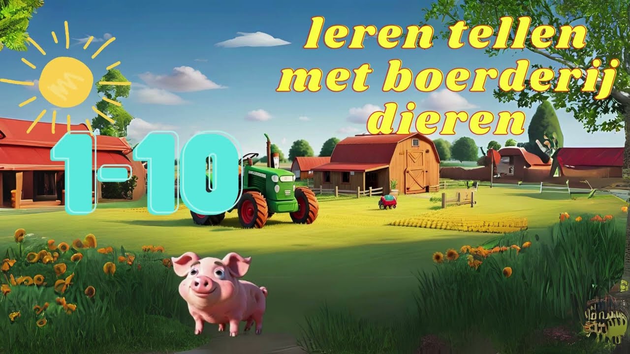 Leer tellen van 1 tot 10 met Boerderijdieren: Een Leuk Avontuur!