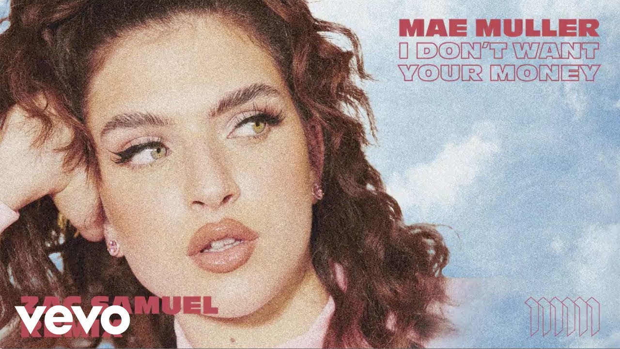 Mae Muller - I Don't Want Your Money (Zac Samuel Remix / Audio)