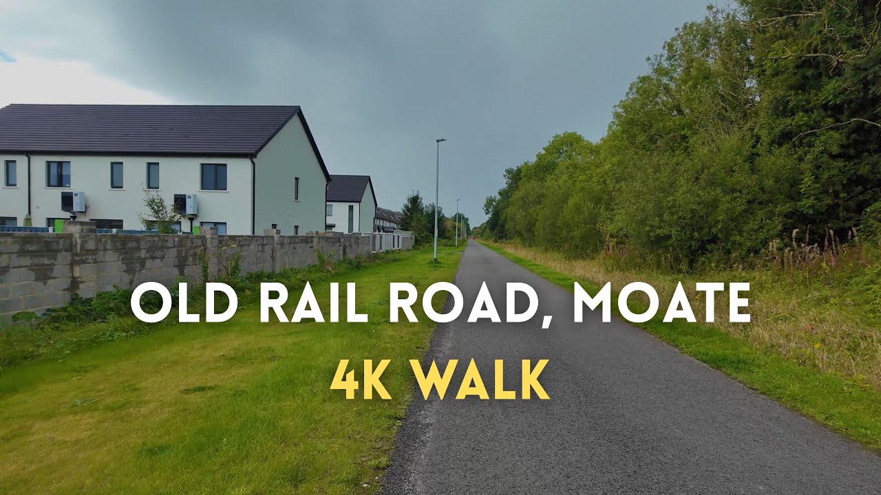 4K Walk on Moate&rsquo;s Old Rail Road &ndash; Ireland&rsquo;s Hidden Green Trail