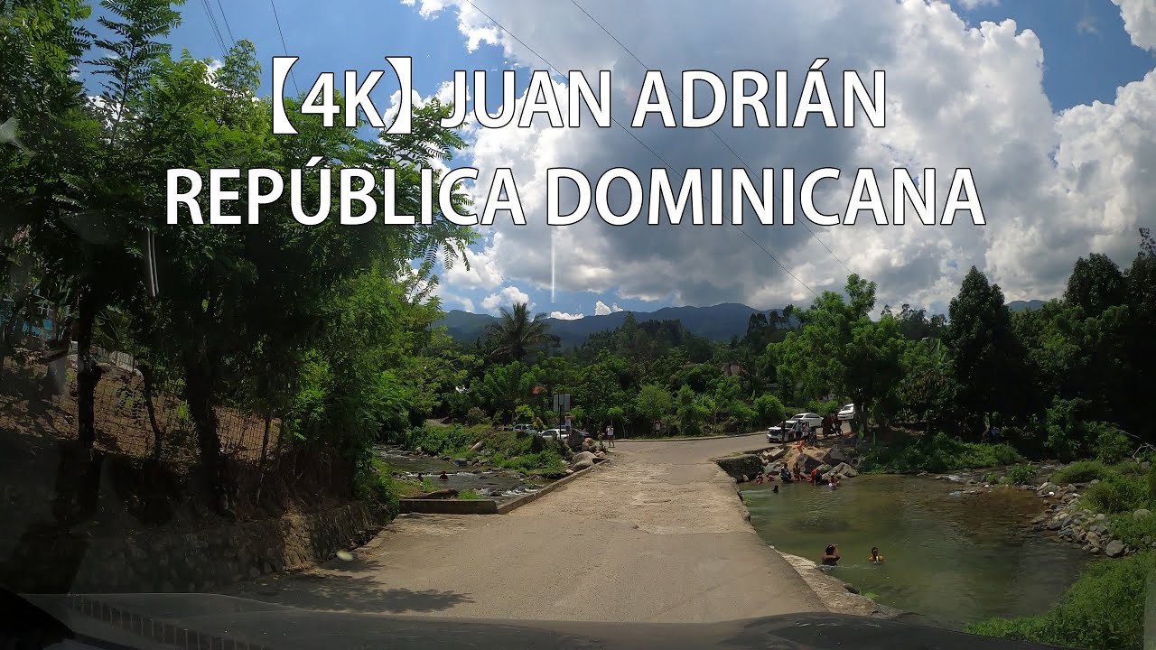 【4K】 Una Vuelta Por Juan Adrián, Monseñor Nouel, República Dominicana