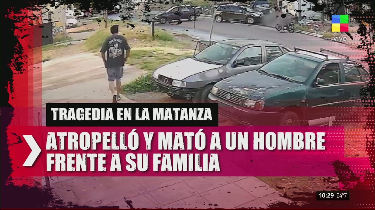 🔴 TRAGEDIA EN LA MATANZA: ATROPELL&Oacute; Y MAT&Oacute; A UN HOMBRE FRENTE A SU FAMILIA