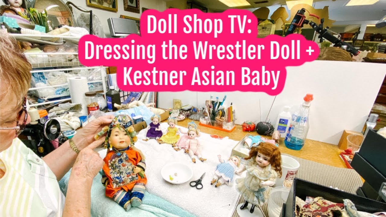Doll TV: Dressing the Antique Kestner Wrestler and Rare Asian Baby