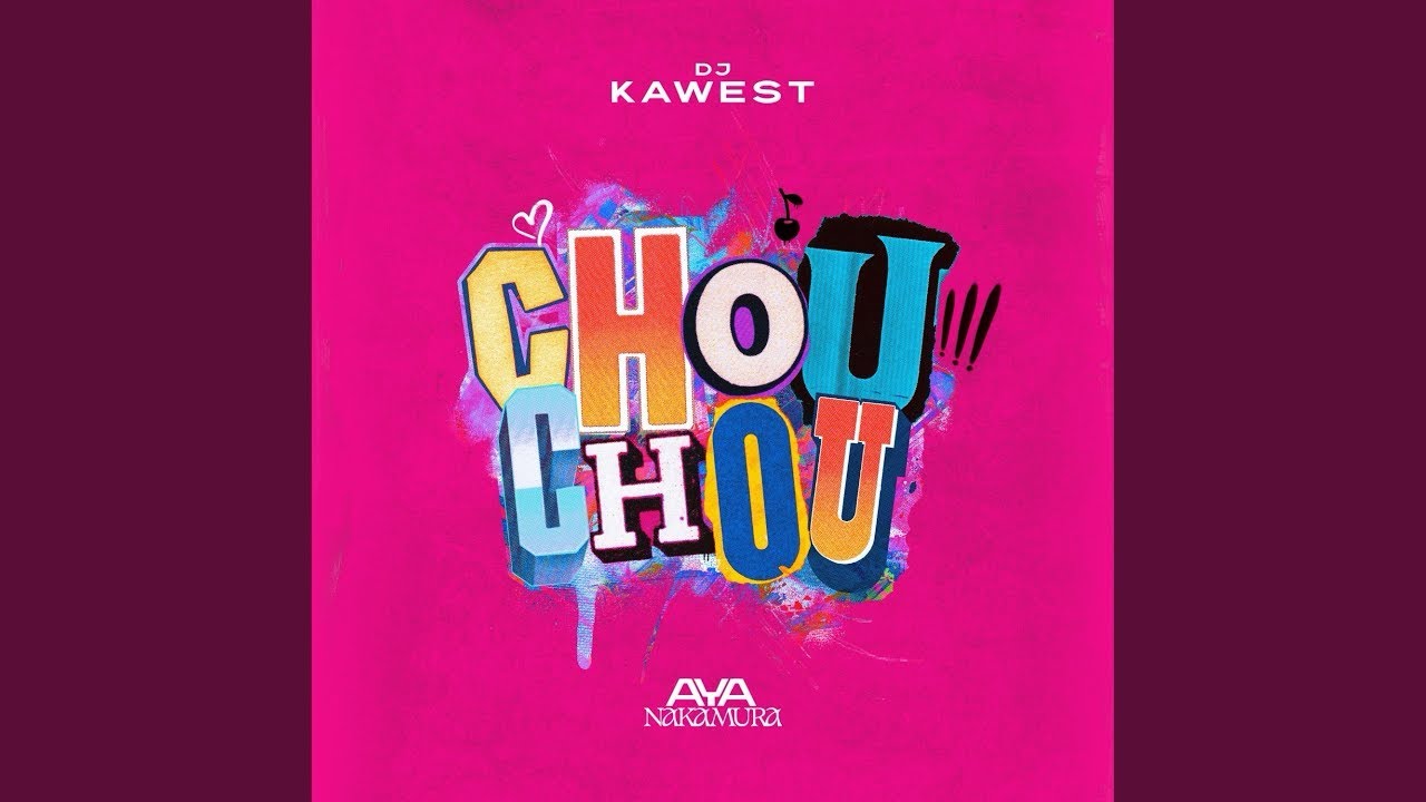 Aya Nakamura x Dj Kawest - Chouchou