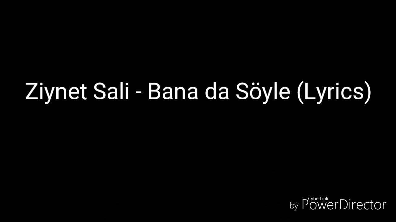 Ziynet Sali- Bana da s&ouml;yle (Lyrics) /Superıor Lyrıcs/