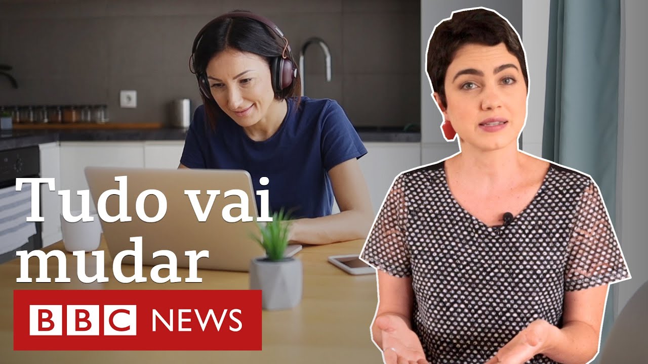 Coronavírus: as ideias que podem mudar o trabalho no mundo pós-pandemia