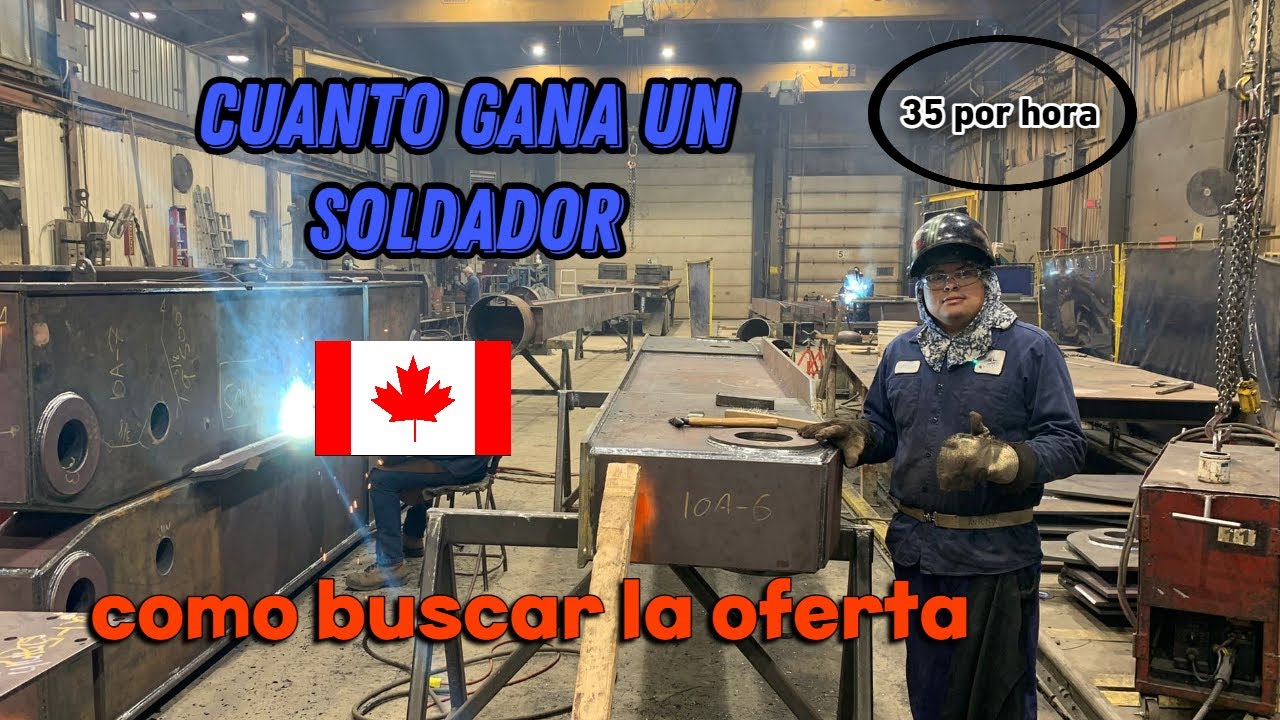 cuánto gana un soldador en Canadá. como buscar la oferta de trabajo