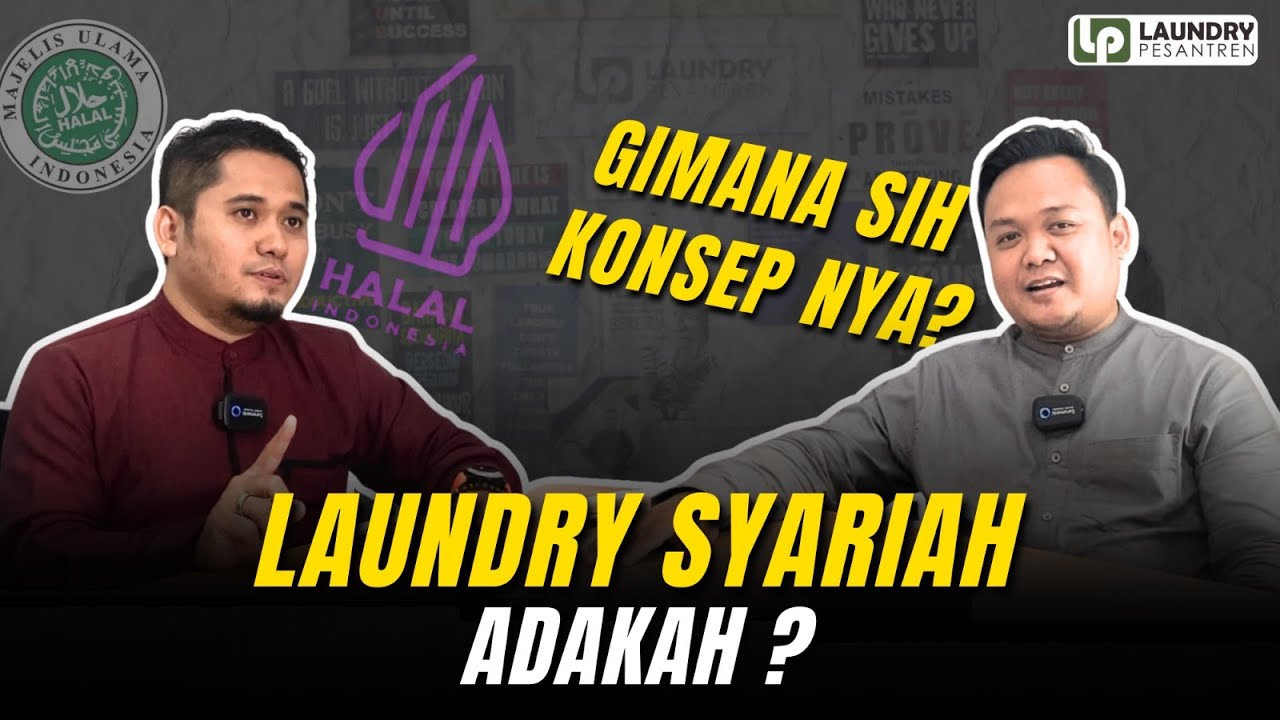 Laundry syariah? Emang ada? Konsep nya gimana? || Laundry Pesantren Podcast
