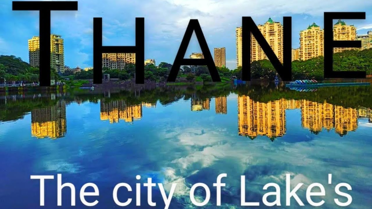 Thane | The City of Lakes