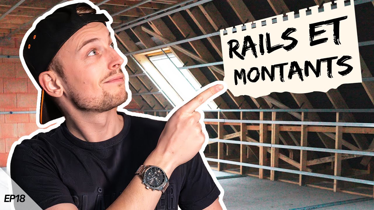Comment POSER les RAILS et les MONTANTS pour le PLACO ? - EP18 - La Maison VPI