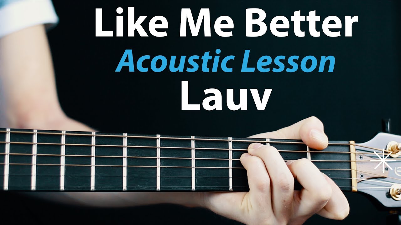 Lauv - Like Me Better: Acoustic Guitar Lesson (Chords, TAB, Play-along)