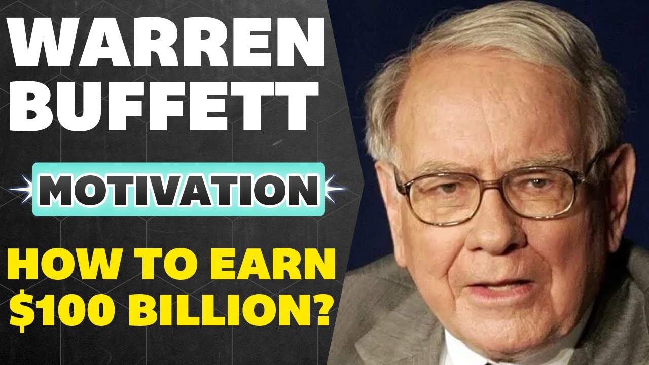 Warren Buffett | How to Earn $ 100 billion?